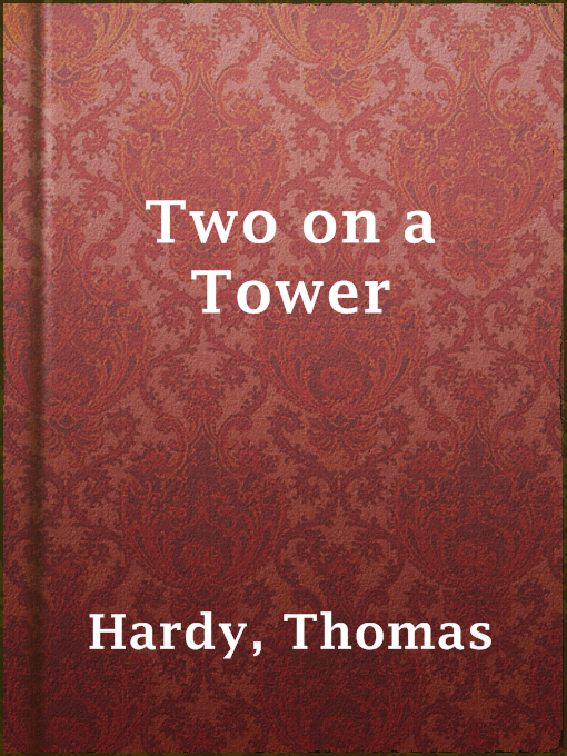 Title details for Two on a Tower by Thomas Hardy - Wait list